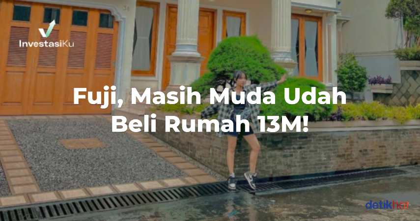 Fuji Masih Muda Udah Beli Rumah 13M